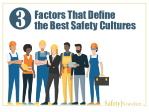 3 Factors That Define the Best Safety Culture