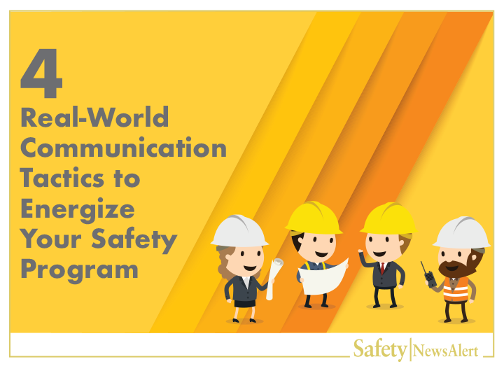 4 Real-World Communication Tactics To Energize Your Safety Program ...