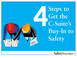 4 Steps to Get  the C-Suite’s Buy-In to Safety