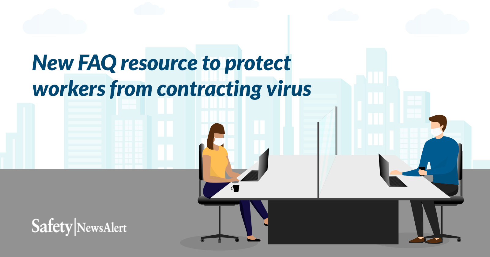 new FAQ resource to protect workers from contracting virus