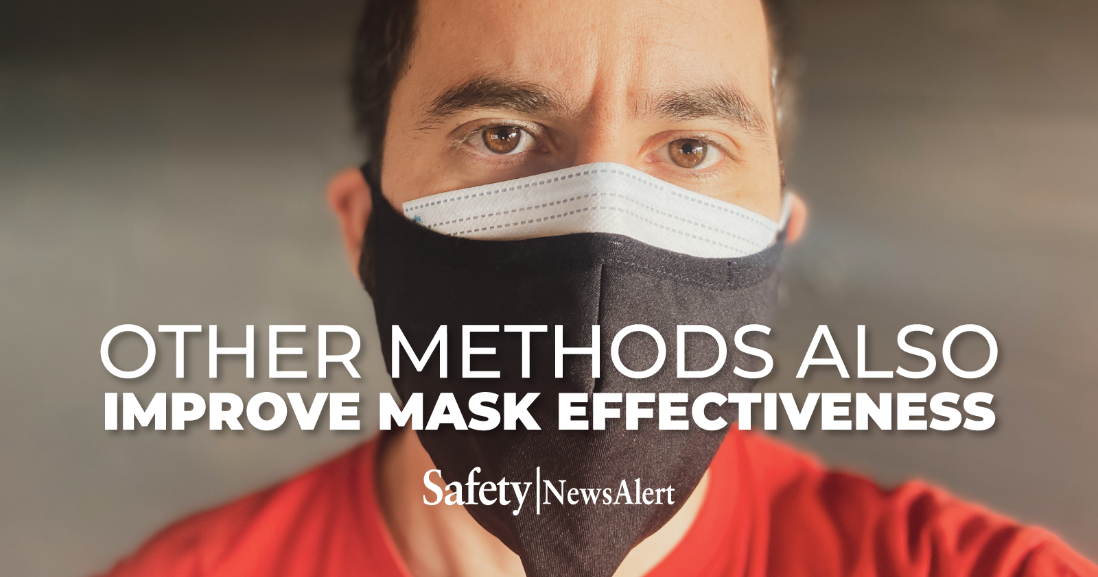 other methods also improve mask effectiveness