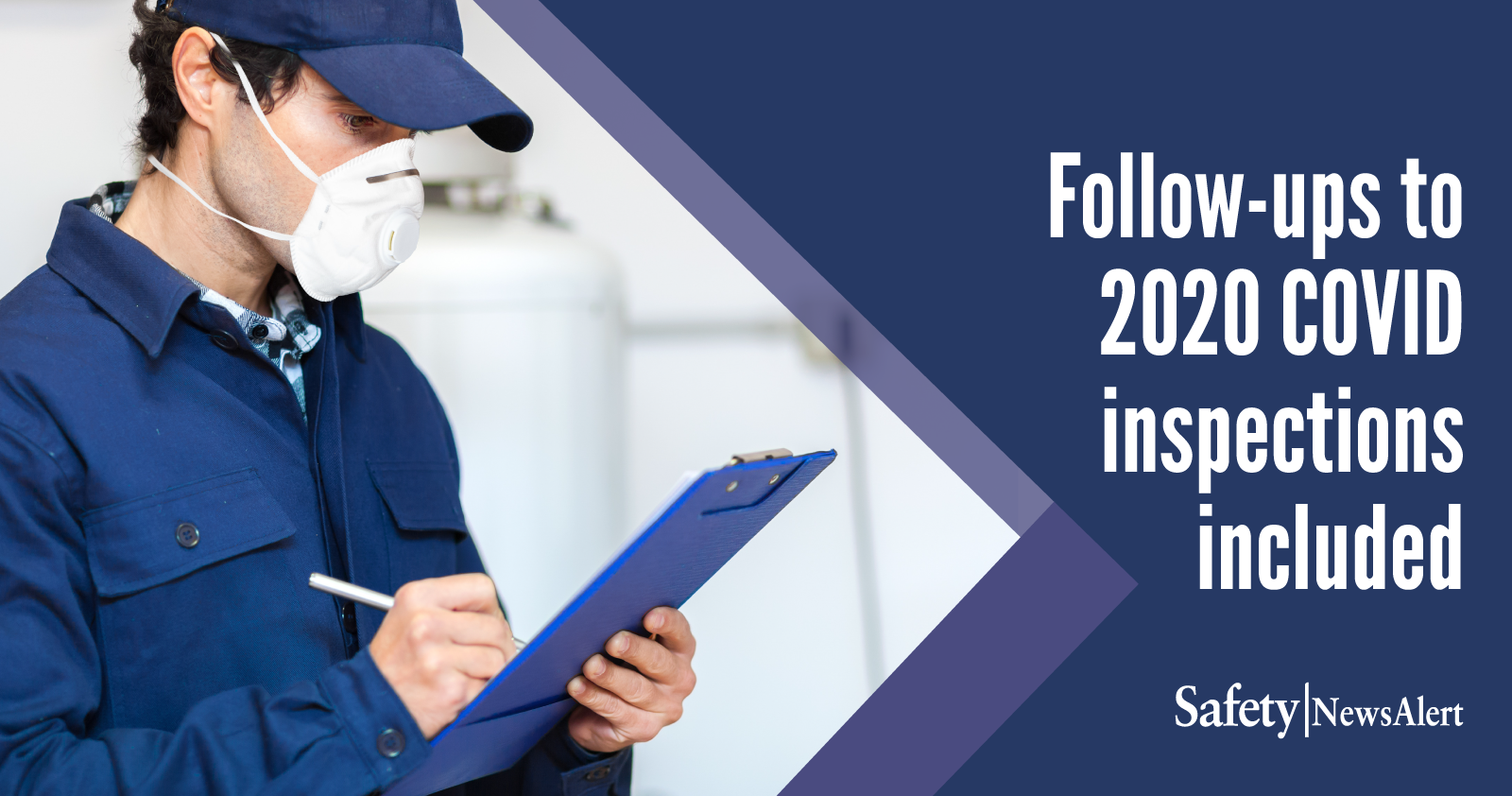 Follow-ups To 2020 COVID Inspections Included