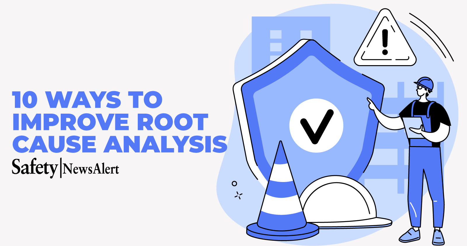 10 Ways To Improve Root Causes Analysis