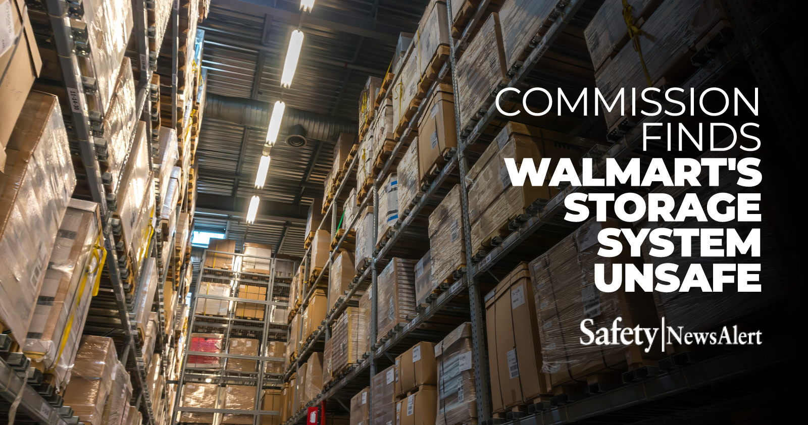 Commission finds Walmart's storage system unsafe